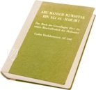 Abu Mansur Muwaffak ibn Ali al-Harawi: Das Buch der Grundlagen über die wahre Beschaffenheit der Heilmittel – Akademische Druck- u. Verlagsanstalt (ADEVA) – Cod. A. F. 340 – Österreichische Nationalbibliothek (Wien, Österreich)