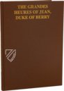 Grandes Heures du duc de Berry – Ms. Lat. 919|R.F. 2835 – Bibliothèque nationale de France (Paris, Frankreich) / Musée du Louvre (Paris, Frankreich) Faksimile