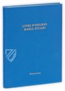 Stundenbuch der Maria Stuart – Facsimilia Art & Edition Ebert KG – Herzogliches Haus Württemberg (Altshausen, Deutschland) Stundenbuch der Maria Stuart – Facsimilia Art & Edition Ebert KG – Herzogliches Haus Württemberg (Altshausen, Deutschland)