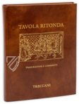 Tavola Ritonda – Istituto dell'Enciclopedia Italiana - Treccani – ms. Palatino 556 – Biblioteca Nazionale Centrale di Firenze (Florenz, Italien)